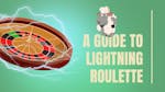 Lightning Roulette: The Ultimate Guide
