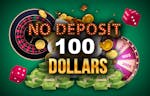 $100 Free No Deposit Bonus
