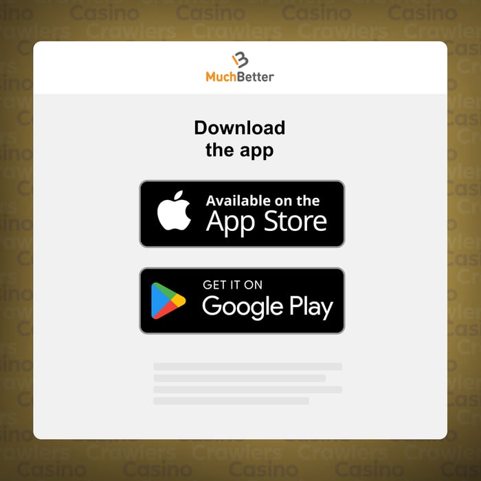 Verirfy and download the MuchBetter App