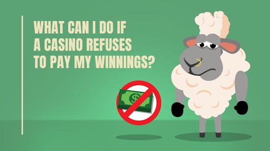 What can I do if a Casino Refuses to Pay my Winnings?