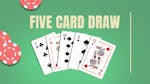 Five Card Draw Poker: A Comprehensive Guide to Mastering the Game