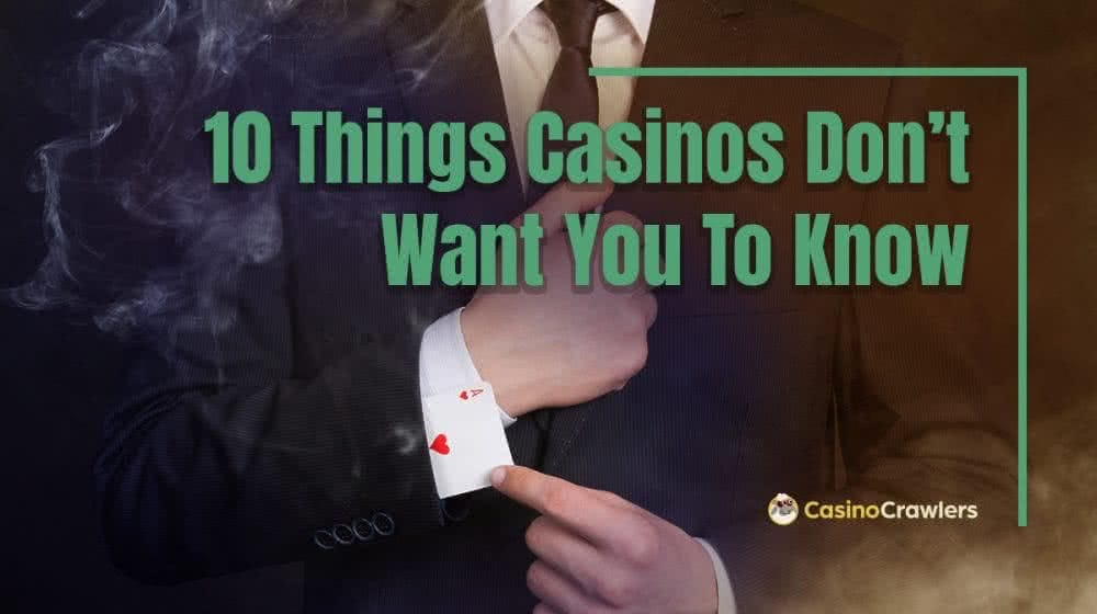 10 casino secrets they don't want you to know