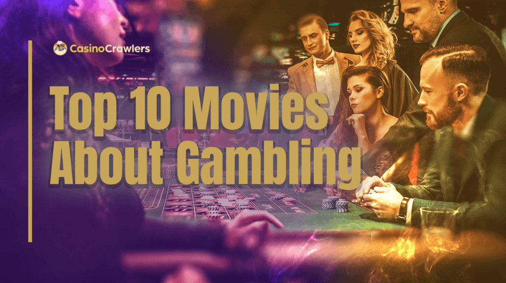 top 10 movies about gambling